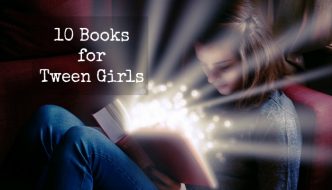 10 Books for Tween Girls