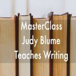 Judy Blume MasterClass on Writing